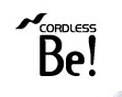 CORDLESS Be!