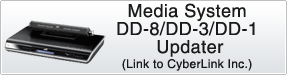 Media System DD-8/DD-3/DD-1 Updater (Link to CyberLink Inc.)
