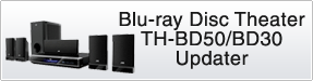 Blu-ray Disc Theater TH-BD50/BD30 Updater